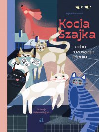 Kocia szajka i ucho różowego jelenia - Agata Romaniuk - ebook