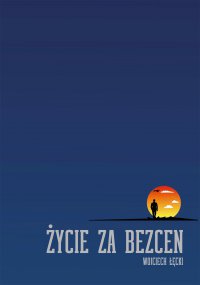 Życie za bezcen - Wojciech Łęcki - ebook