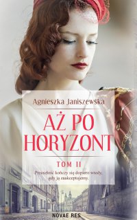 Aż po horyzont. Tom II - Agnieszka Janiszewska - ebook