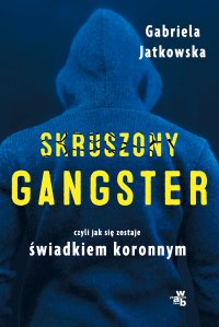 Skruszony gangster - Gabriela Jatkowska - ebook