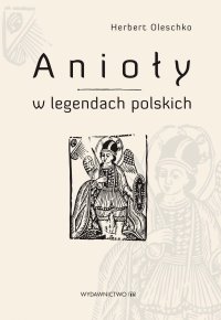 Anioły w legendach polskich - Herbert Oleschko - ebook