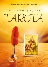 Przepowiednia z jednej karty Tarota - Barbara Antonowicz-Wlazińska - ebook