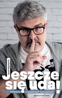 Jeszcze się uda! - Jacek Siepsiak - ebook