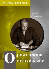 Opowiadania dwuznaczne - Michał Choromański - ebook