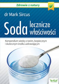 Soda – lecznicze właściwości. - Dr Mark Sircus - ebook