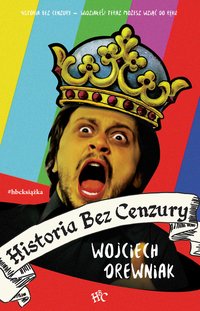 Historia bez cenzury - Wojciech Drewniak - ebook