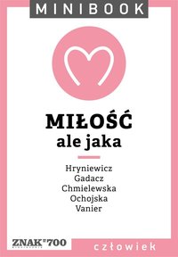 Miłość [ale jaka]. Minibook - Opracowanie zbiorowe - ebook