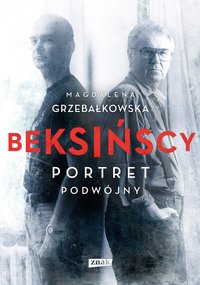 Beksińscy. Portret podwójny - Magdalena Grzebałkowska - ebook