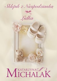 Sklepik z niespodzianką: Lidka - Katarzyna Michalak - ebook