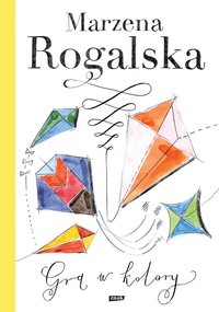 Gra w kolory - Marzena Rogalska - ebook