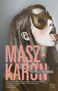 Maszkaron - Patrycja Pustkowiak - ebook