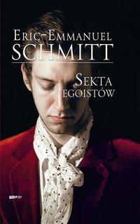 Sekta egoistów - Eric-Emmanuel Schmitt - ebook
