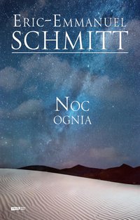 Noc ognia - Eric-Emmanuel Schmitt - ebook