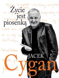Życie jest piosenką - Jacek Cygan - ebook