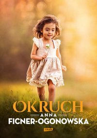 Okruch - Anna Ficner-Ogonowska - ebook