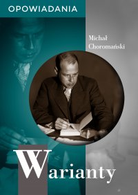 Warianty. Opowiadania - Michał Choromański - ebook