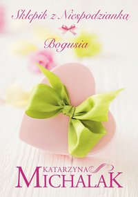 Sklepik z niespodzianką: Bogusia - Katarzyna Michalak - ebook