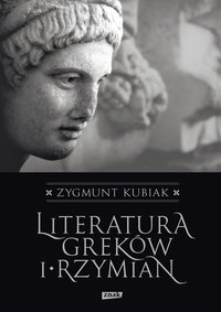 Literatura Greków i Rzymian - Zygmunt Kubiak - ebook