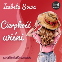 Cierpkość wiśni - Izabela Sowa - audiobook