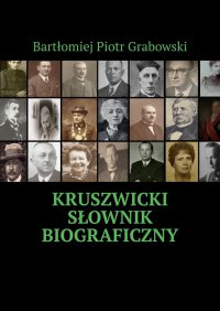 Kruszwicki słownik biograficzny - Bartłomiej Grabowski - ebook