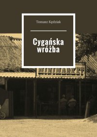 Cygańska wróżba - Tomasz Kędziak - ebook