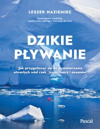 Dzikie pływanie - Leszek Naziemiec - ebook