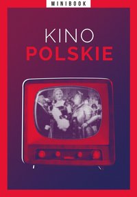 Kino polskie. Minibook - Opracowanie zbiorowe - ebook