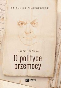 O polityce przemocy - Jacek Hołówka - ebook