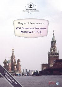 XXXI Olimpiada Szachowa - Moskwa 1994 - Krzysztof Puszczewicz - ebook