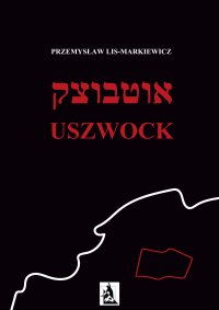 Uszwock - Przemysław Lis-Markiewicz - ebook