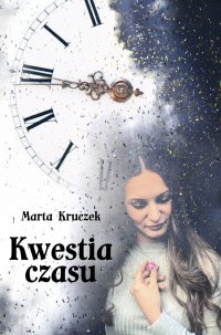 Kwestia czasu - Marta Kruczek - ebook