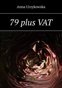 79 plus VAT - Anna Urzykowska - ebook