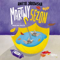 Martwy sezon - Aneta Jadowska - audiobook