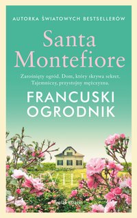 Francuski ogrodnik - Santa Montefiore - ebook