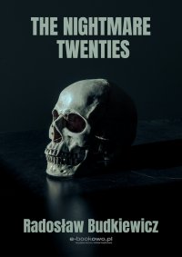 The Nightmare Twenties - Radosław Budkiewicz - ebook