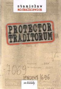 Protector traditorum - Stanisław Michalkiewicz - ebook