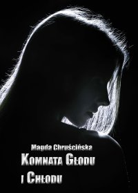 Komnata głodu i chłodu - Magda Chruścińska - ebook