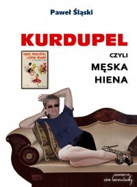 Kurdupel, czyli męska Hiena - Paweł Śląski - ebook