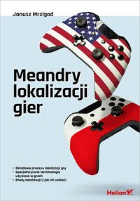 Meandry lokalizacji gier - Janusz Mrzigod - ebook