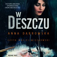 W deszczu - Anna Dąbrowska - audiobook