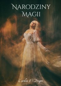 Narodziny Magii - Caroline V. Dragon - ebook
