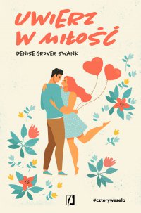 Uwierz w miłość. Cztery wesela. Tom 4 - Denise Grover Swank - ebook