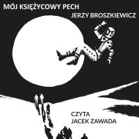 Mój księżycowy pech - Jerzy Broszkiewicz - audiobook