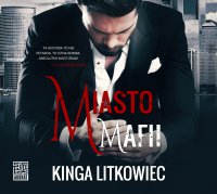 Miasto mafii - Kinga Litkowiec - audiobook