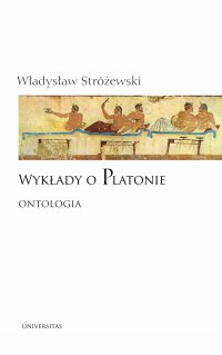 Wykłady o Platonie. Ontologia - Władysław Stróżewski - ebook