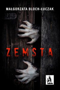 Zemsta - Małgorzata Bloch - Łuczak - ebook