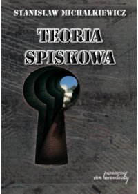 Teoria spiskowa - Stanisław Michalkiewicz - ebook