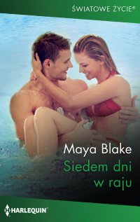 Siedem dni w raju - Maya Blake - ebook