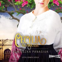Na Podlasiu. Tom 2. Cecylia - Agnieszka Panasiuk - audiobook