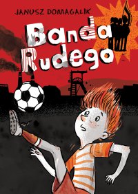 Banda Rudego - Janusz Domagalik - ebook